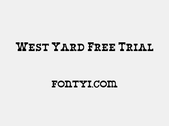 West Yard Free Trial