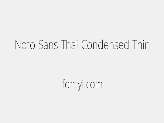 Noto Sans Thai Condensed Thin