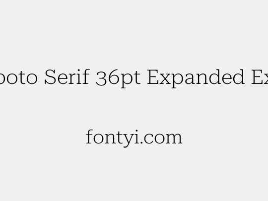 Roboto Serif 36pt Expanded ExtraLight
