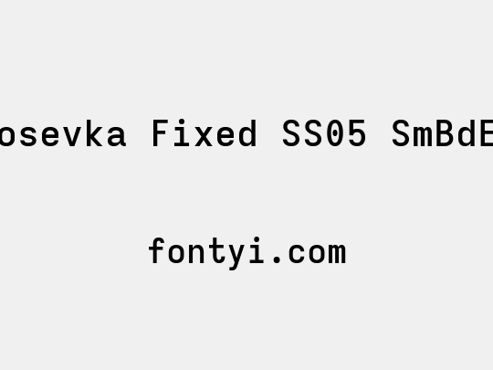Iosevka Fixed SS05 SmBdEx