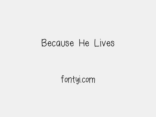 Because He Lives
