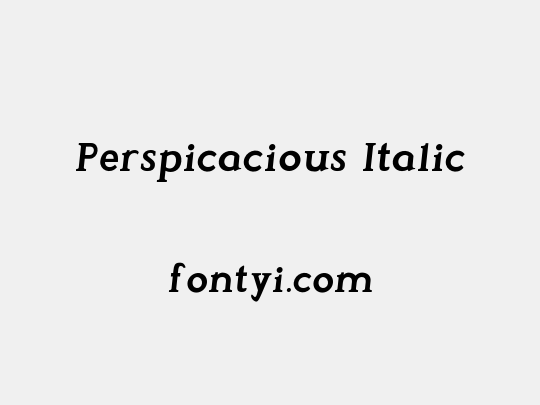 Perspicacious Italic