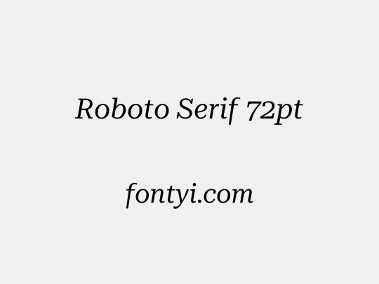 Roboto Serif 72pt
