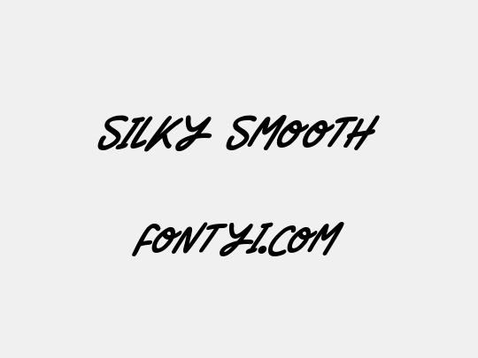 Silky Smooth