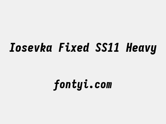 Iosevka Fixed SS11 Heavy