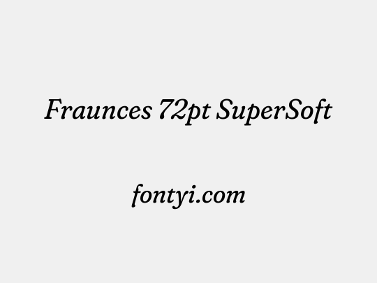 Fraunces 72pt SuperSoft