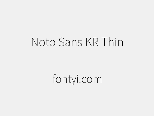 Noto Sans KR Thin