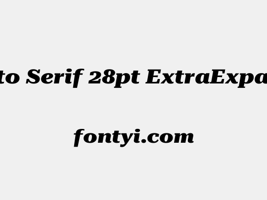 Roboto Serif 28pt ExtraExpanded ExtraBold
