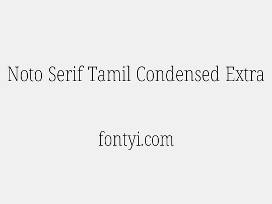 Noto Serif Tamil Condensed ExtraLight