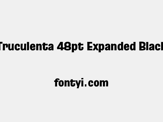 Truculenta 48pt Expanded Black