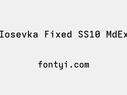 Iosevka Fixed SS10 MdEx