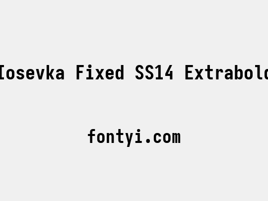 Iosevka Fixed SS14 Extrabold