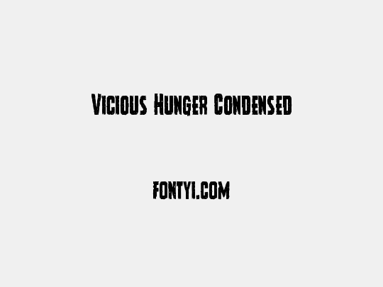 Vicious Hunger Condensed
