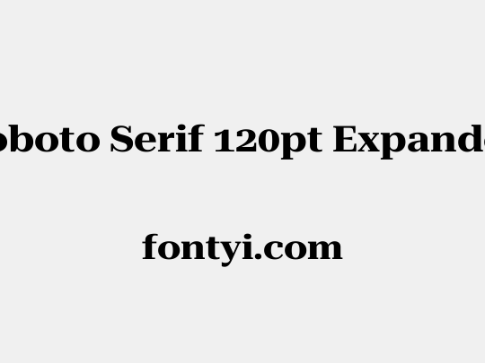 Roboto Serif 120pt Expanded