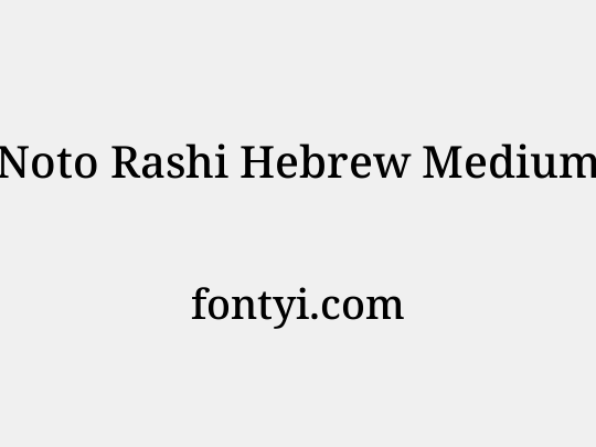 Noto Rashi Hebrew Medium