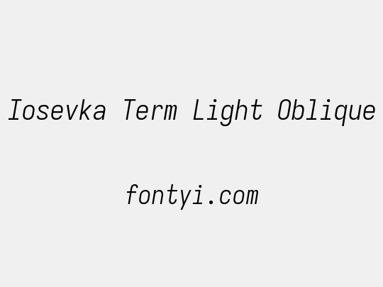 Iosevka Term Light Oblique