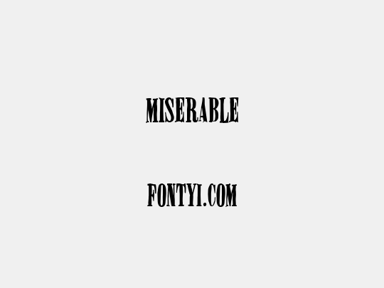 Miserable