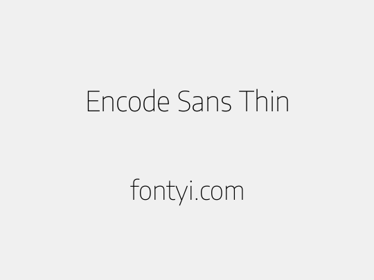 Encode Sans Thin