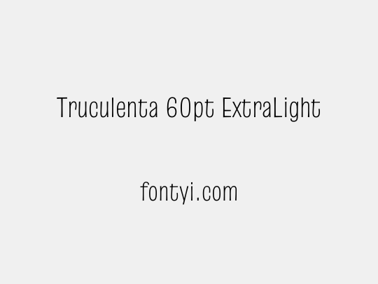 Truculenta 60pt ExtraLight