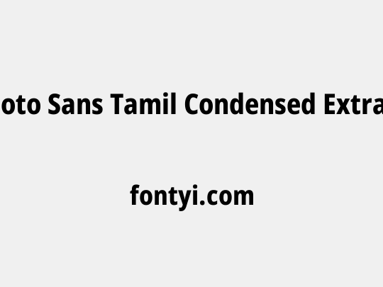 Noto Sans Tamil Condensed ExtraBold