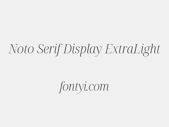 Noto Serif Display ExtraLight