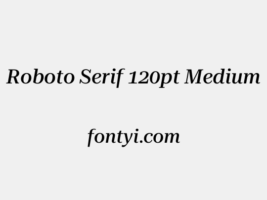 Roboto Serif 120pt Medium