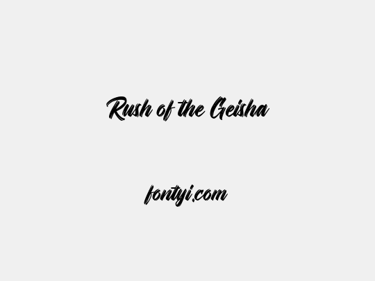 Rush of the Geisha