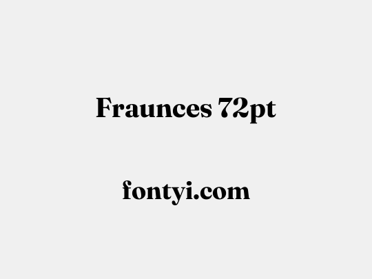 Fraunces 72pt