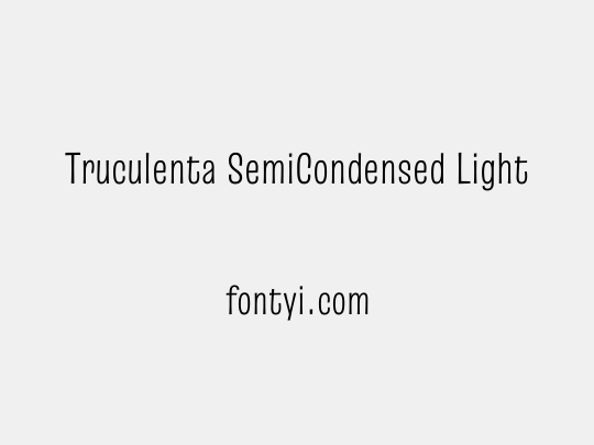 Truculenta SemiCondensed Light