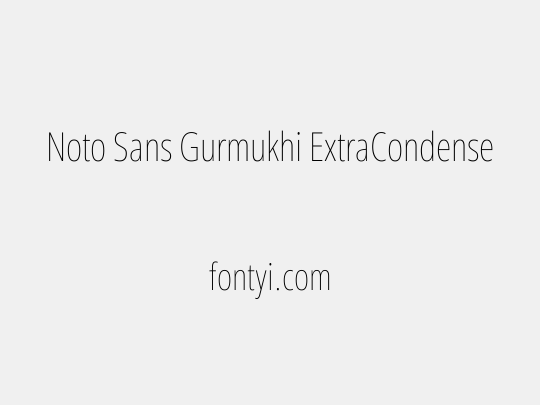Noto Sans Gurmukhi ExtraCondensed Thin