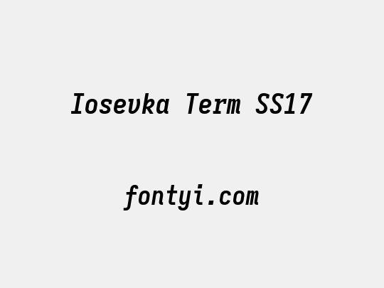 Iosevka Term SS17