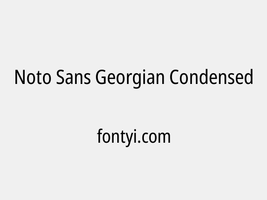 Noto Sans Georgian Condensed