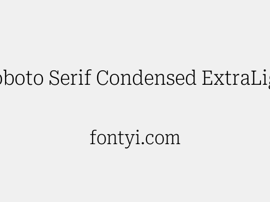 Roboto Serif Condensed ExtraLight