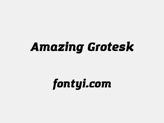 Amazing Grotesk