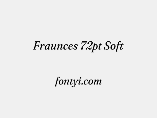 Fraunces 72pt Soft