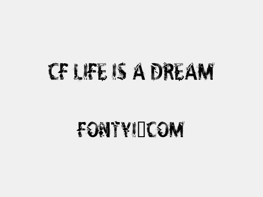 cf-life-is-a-dream
