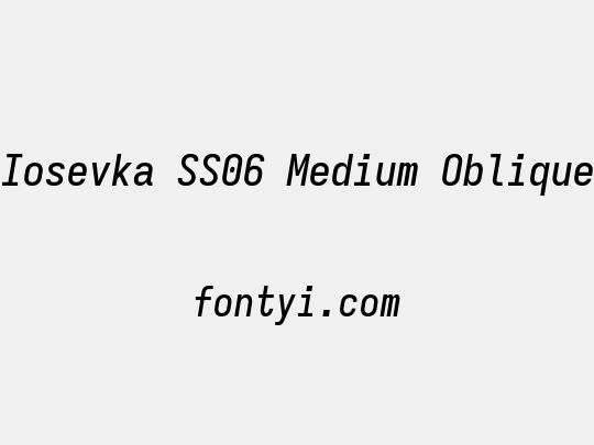 Iosevka SS06 Medium Oblique
