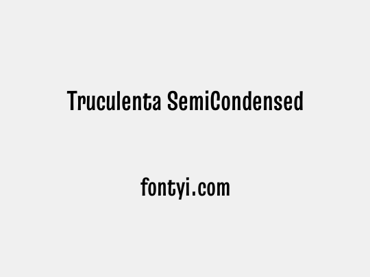 Truculenta SemiCondensed