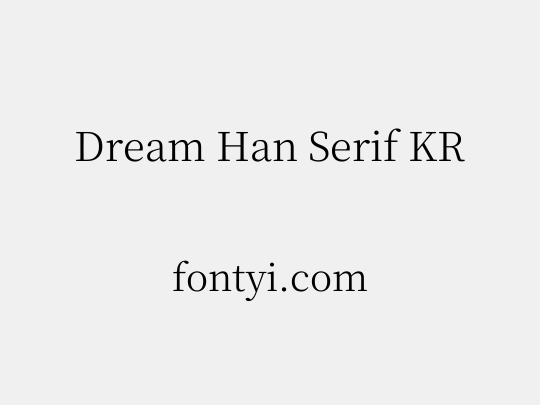 Dream Han Serif KR