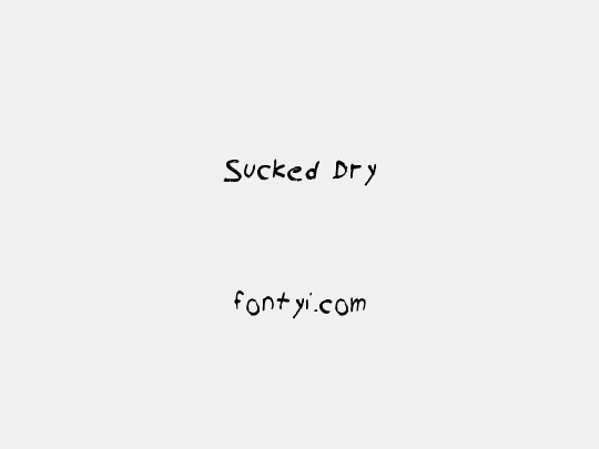 Sucked Dry