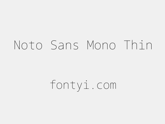 Noto Sans Mono Thin