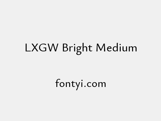 LXGW Bright Medium