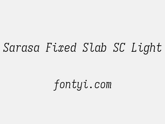 Sarasa Fixed Slab SC Light