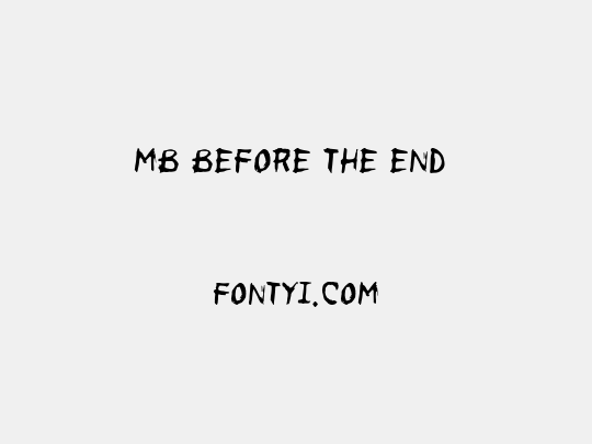 MB Before the End 