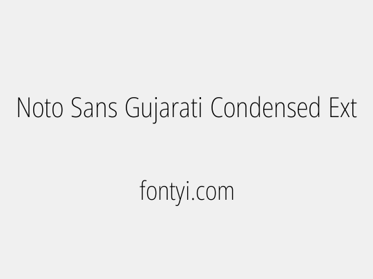 Noto Sans Gujarati Condensed ExtraLight