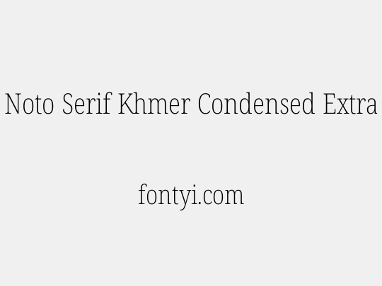 Noto Serif Khmer Condensed ExtraLight