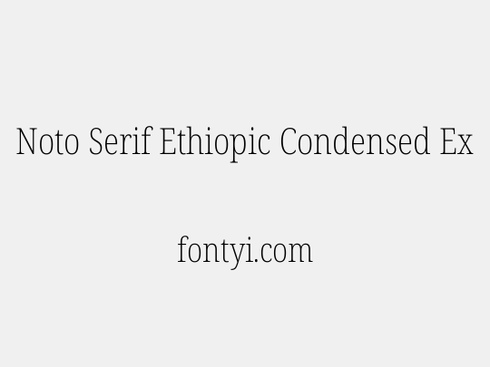 Noto Serif Ethiopic Condensed ExtraLight