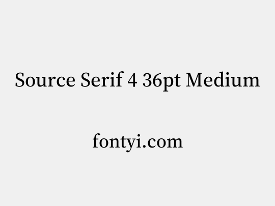 Source Serif 4 36pt Medium