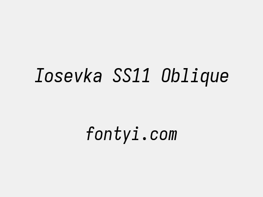 Iosevka SS11 Oblique