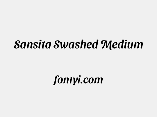 Sansita Swashed Medium